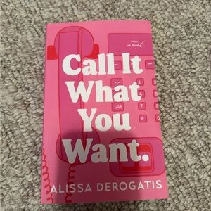 Call It What You Want - Pink Paperback Novel by